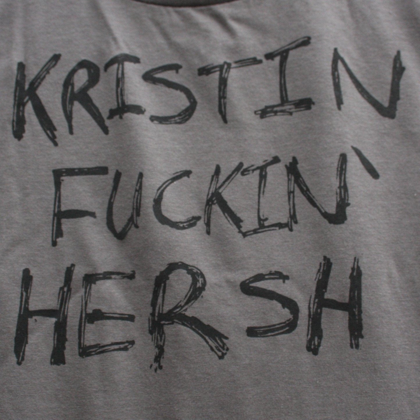 KFH 'Kristin F****n' Hersh' graffiti style screen printed t-shirt, black with bold, sharpie drawn lettering design