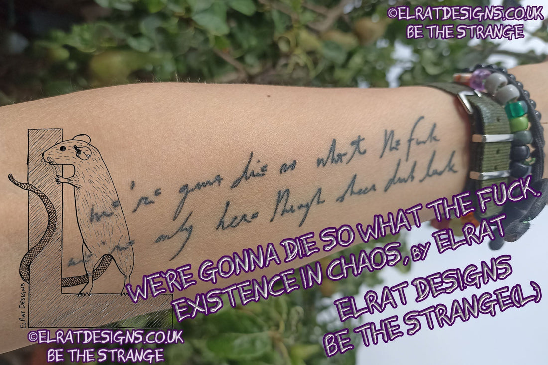 ElRat Tattoo, We're gonna die so what the fuck... ElRat Designs