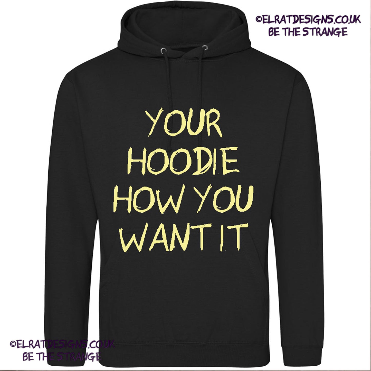 Design your own Hoodie, any print with any ink colour. Your choice. ElRat Designs - elratdesigns.co.uk