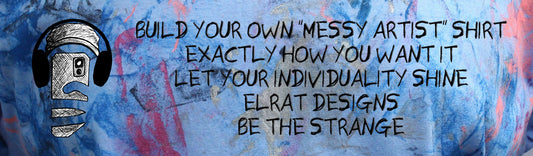 Promotional banner for a 'messy artist' shirt design with text and abstract art background. ElRat Designs