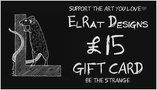 Gift the Strange - ElRat Designs £15 gift card  - elratdesigns.co.uk