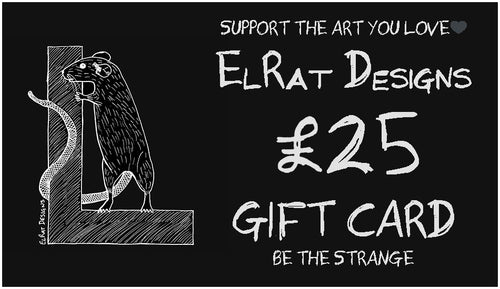 Gift the Strange - ElRat Designs £25 gift card  - elratdesigns.co.uk