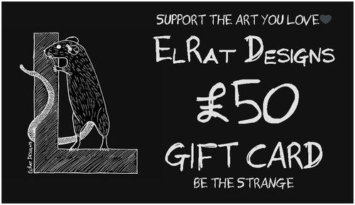 Gift the Strange - ElRat Designs £50 gift card  - elratdesigns.co.uk