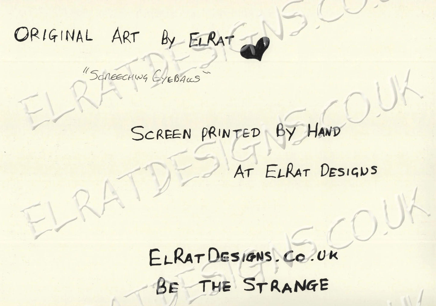 Screeching Eyeballs Ivory background with Black text crediting ElRat Designs and screen printing details.