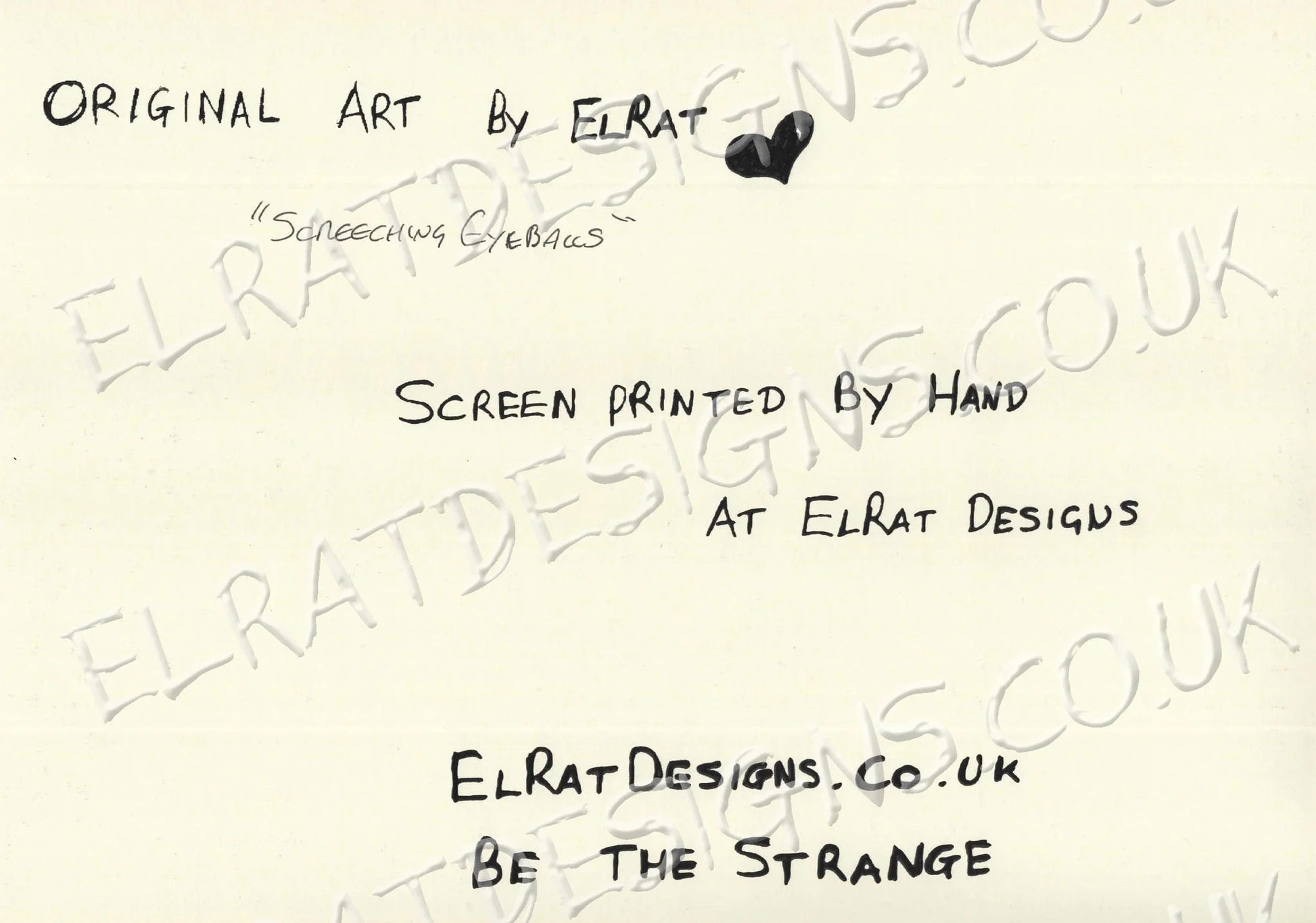 Screeching Eyeballs Ivory background with Black text crediting ElRat Designs and screen printing details.