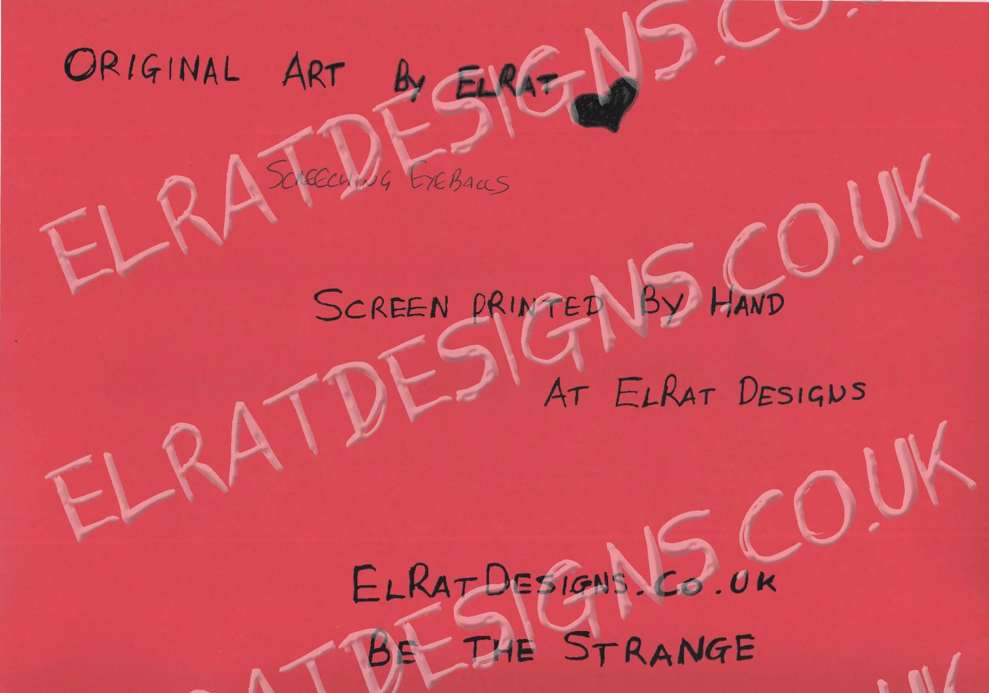 Screeching Eyeballs Red background with Black text crediting ElRat Designs and screen printing details.