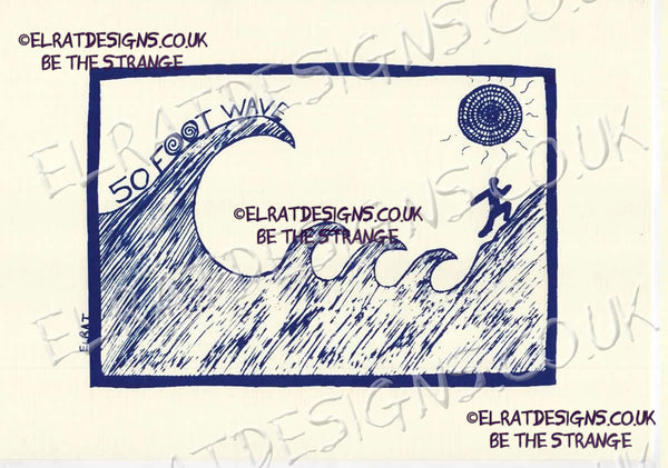 Hand drawn by ElRat, 50 Foot Wave "Tsunami" Original Art Print. A new take on an old classic. Only from ElRat Designs - hero - elratdesigns.co.uk