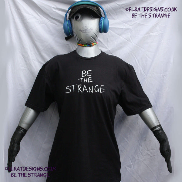 ElRat Designs Be the Strange, and scrawled neurodiversity t-shirt - hero - elratdesigns.co.uk