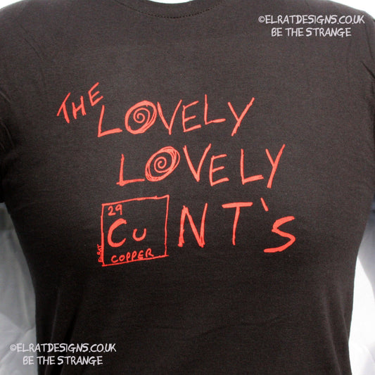 ElRat Front view of 'The Lovely Lovely C*nts' black t-shirt by ElRat Designs, featuring bold red screen-printed text, made in memory of the amazing 10thChurchOfTheLivingMuse, supporting the 'Empty the Tanks' cause. - elratdesigns.co.uk