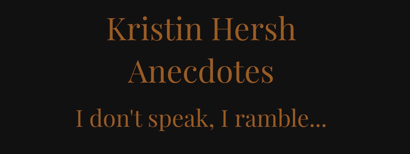 Kristin Hersh Anecdotes, I don't speak I ramble.