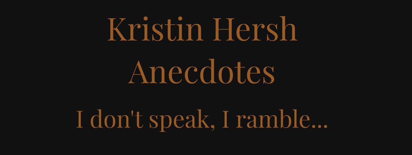Kristin Hersh Anecdotes, I don't speak I ramble.